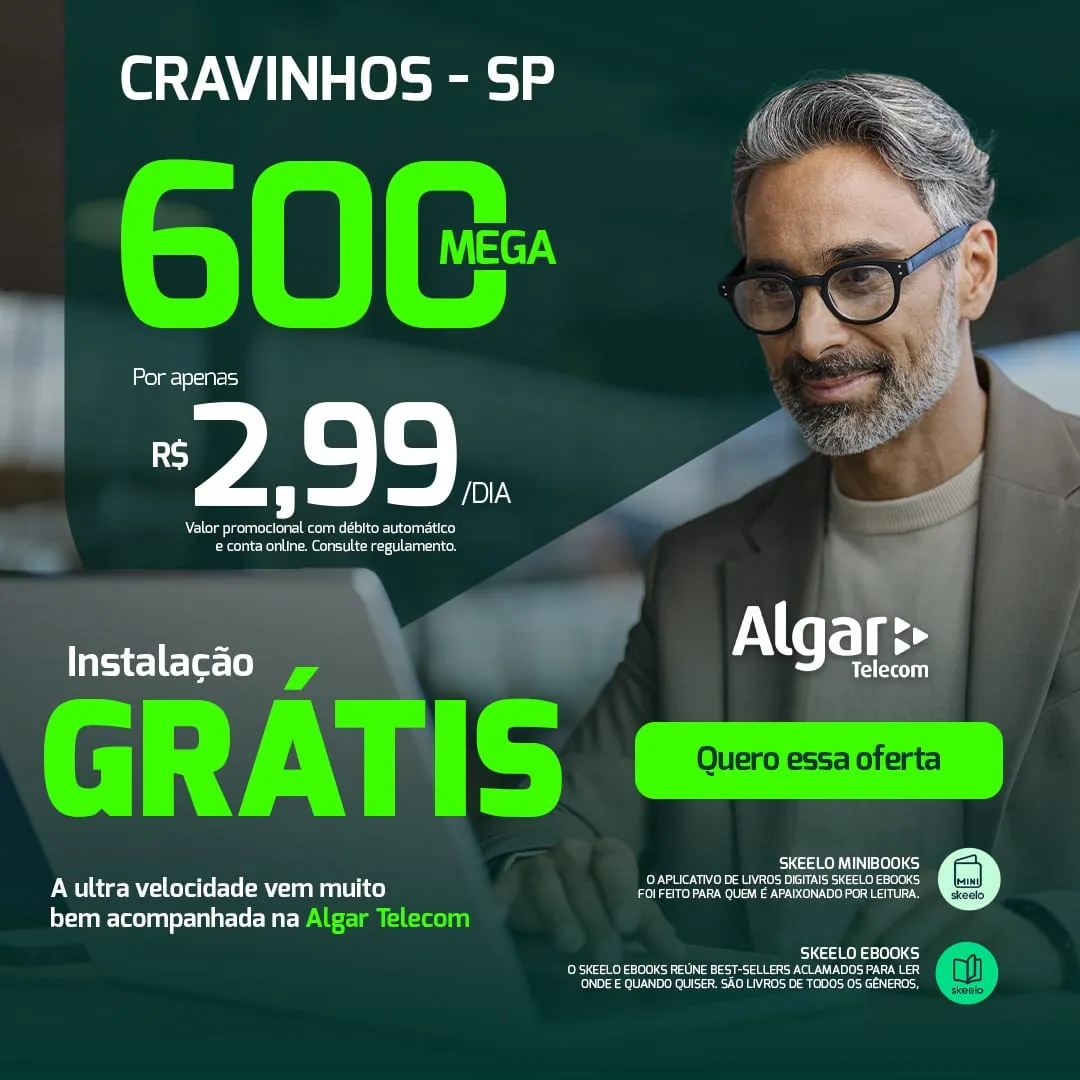 Anúncio Algar Telecom, Cravinhos-SP, 600 mega por R$2,99 por dia