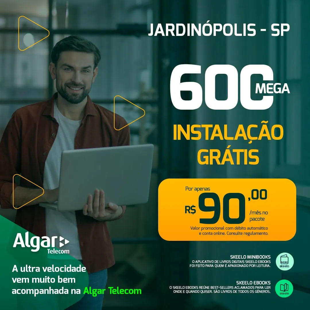 Anúncio Algar Telecom, Jardinópolis-SP, 600 mega, instalação grátis