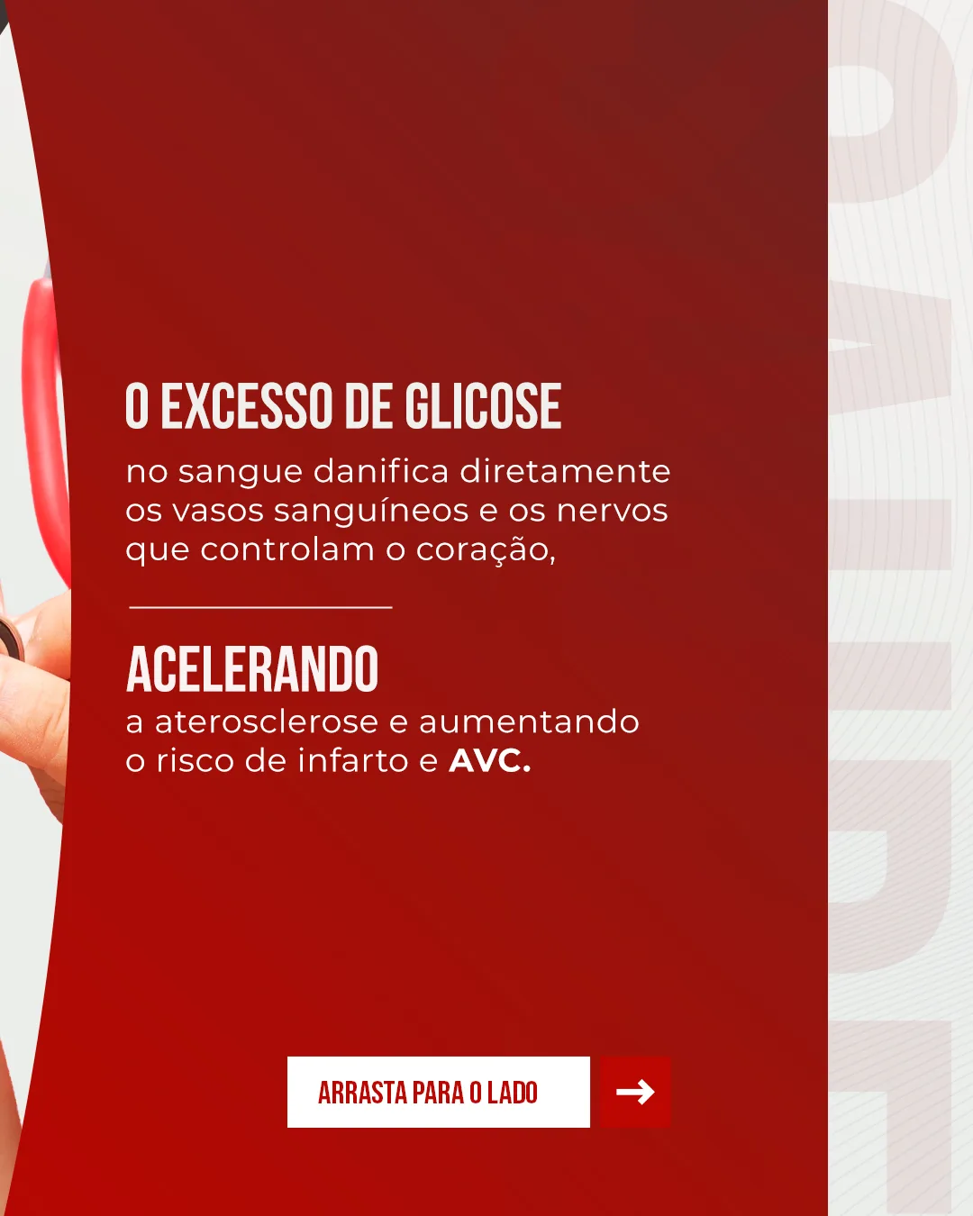 Carrossel 5, slide 2: O excesso de glicose e a aterosclerose aceleram o risco de infarto e AVC