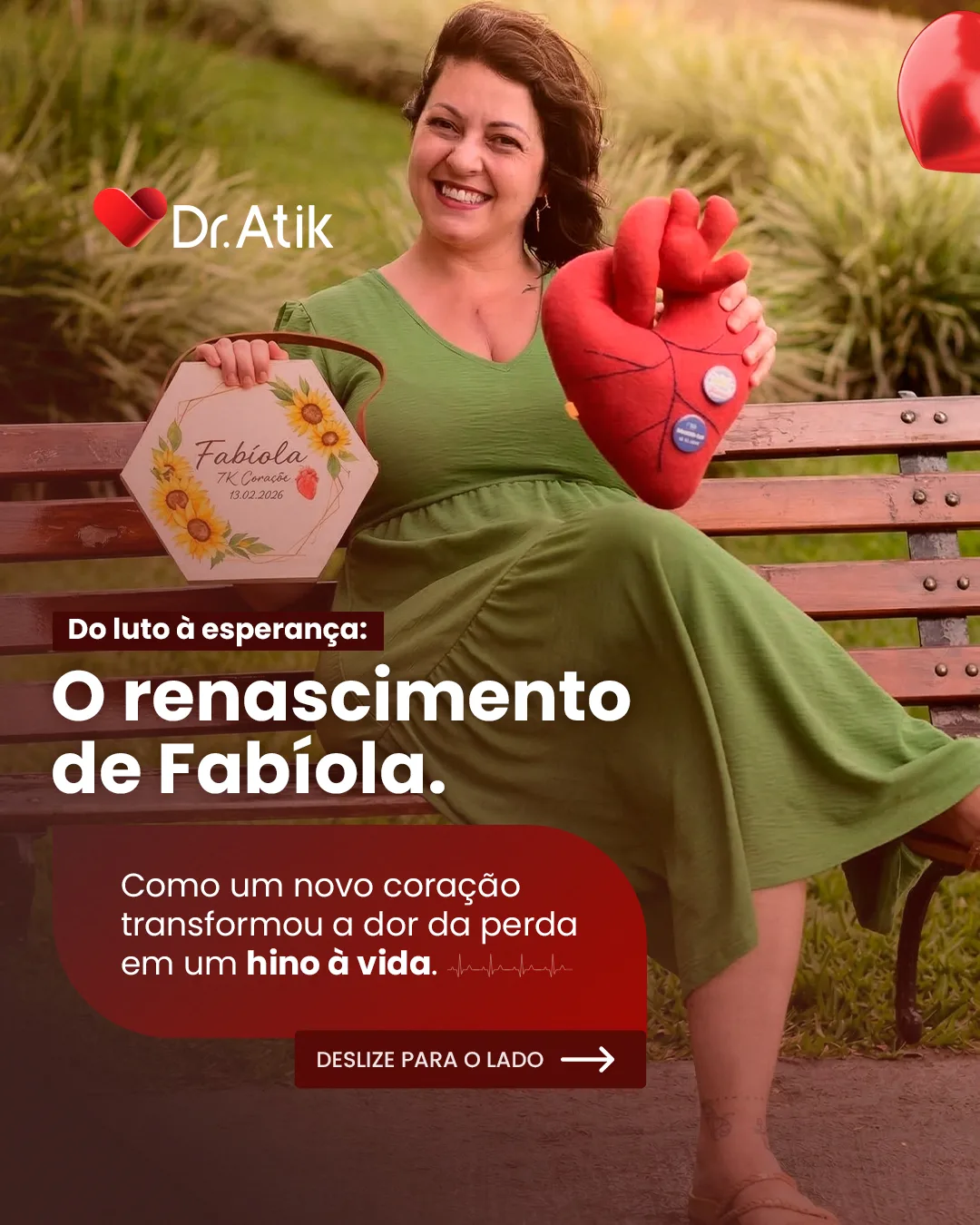 Carrossel 1, slide 1: Capa: o renascimento de Fabíola, como um novo coração transformou a dor da perda em hino à vida