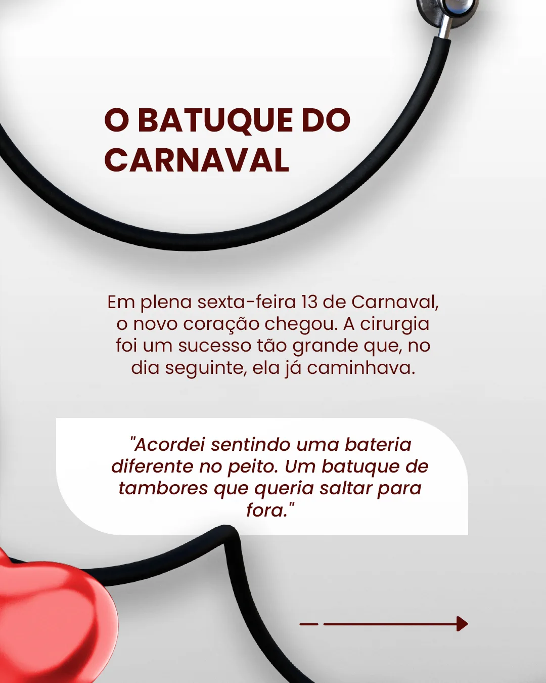 Carrossel 1, slide 5: O batuque do Carnaval: a cirurgia e a esperança de uma ligação