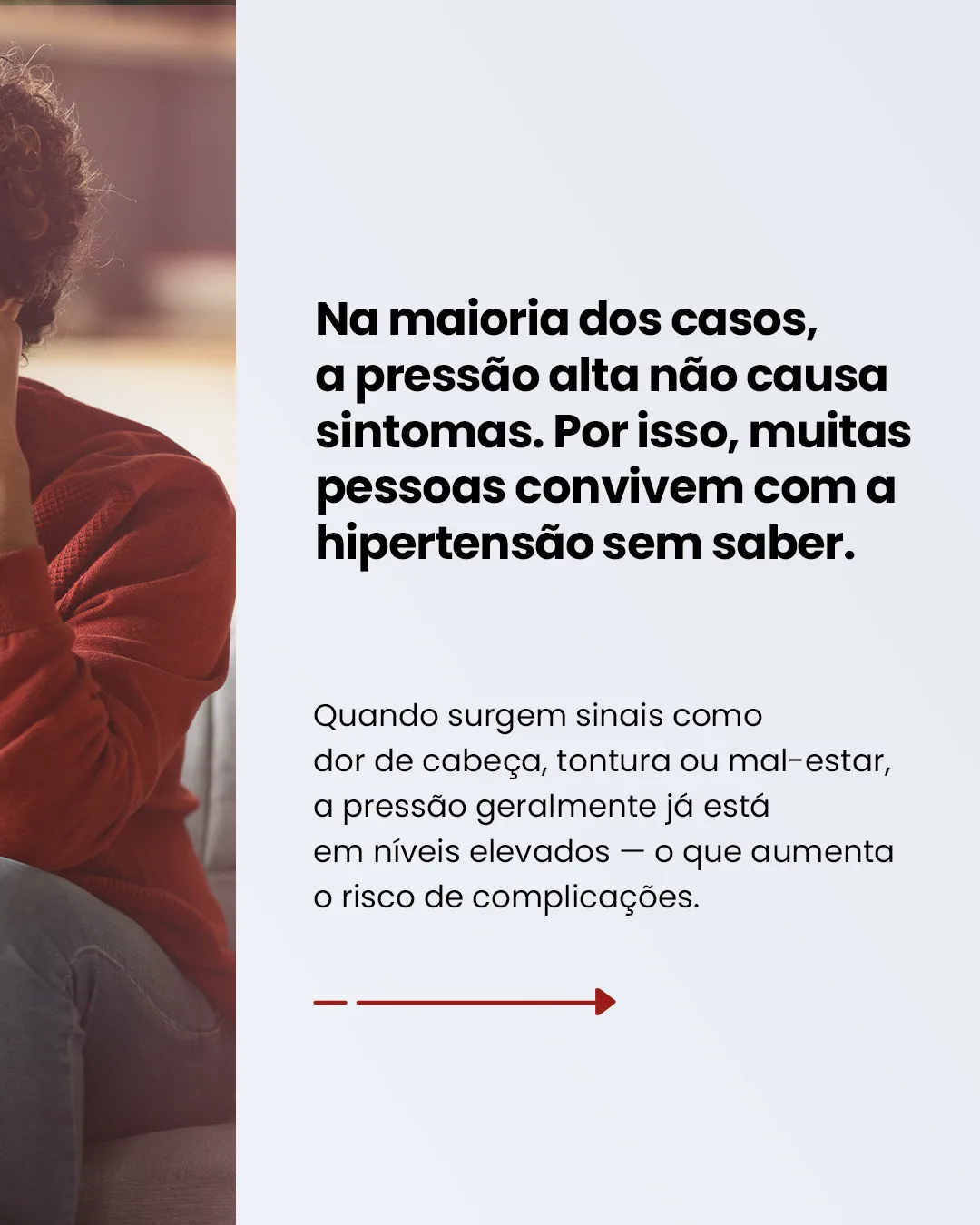 Carrossel 6, slide 2: Na maioria dos casos, a pressão alta não causa sintomas