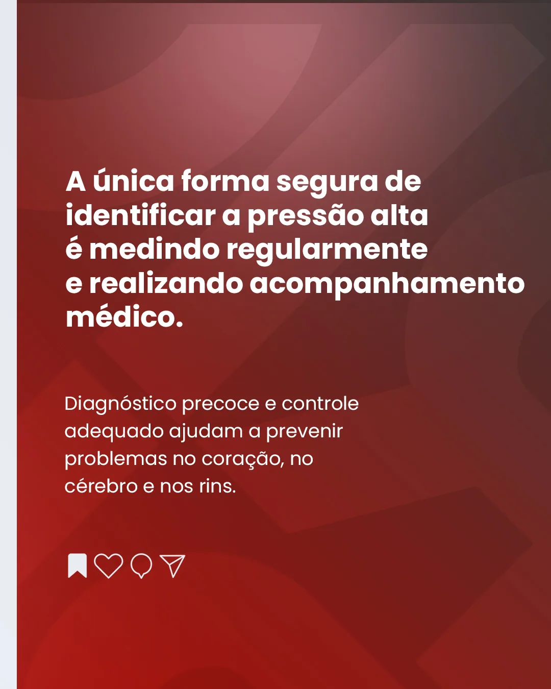 Carrossel 6, slide 3: A única forma segura de identificar a pressão alta é medindo regularmente