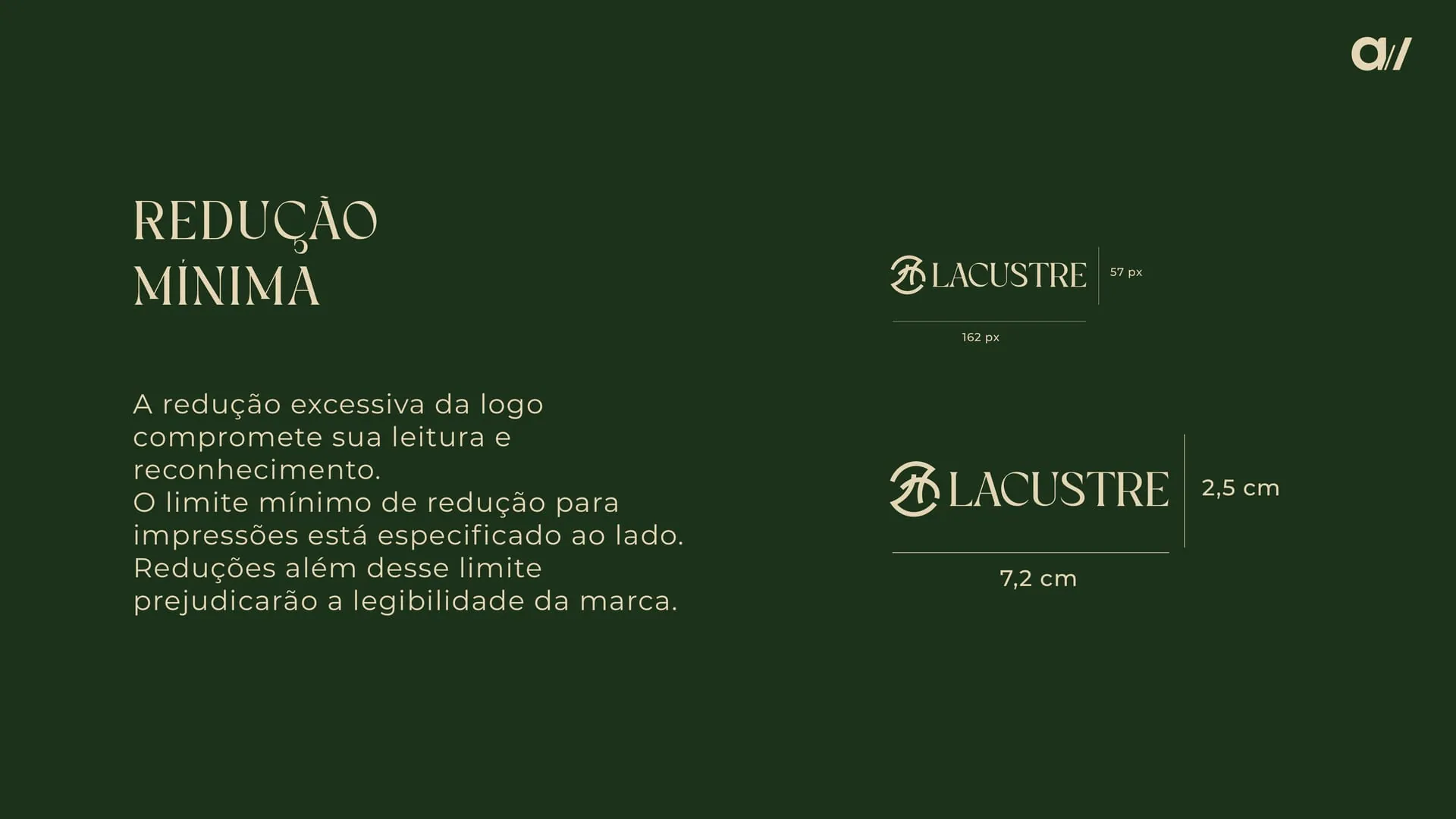 Redução mínima da marca Lacustre: 7,2 cm no impresso e 162 px no digital