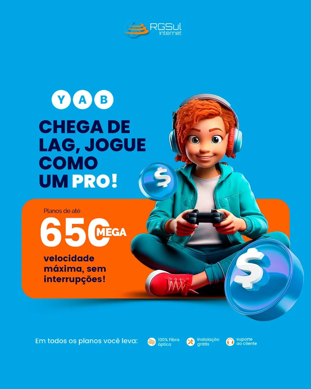 Anúncio RGSul, chega de lag, jogue como um pro, planos de até 650 mega