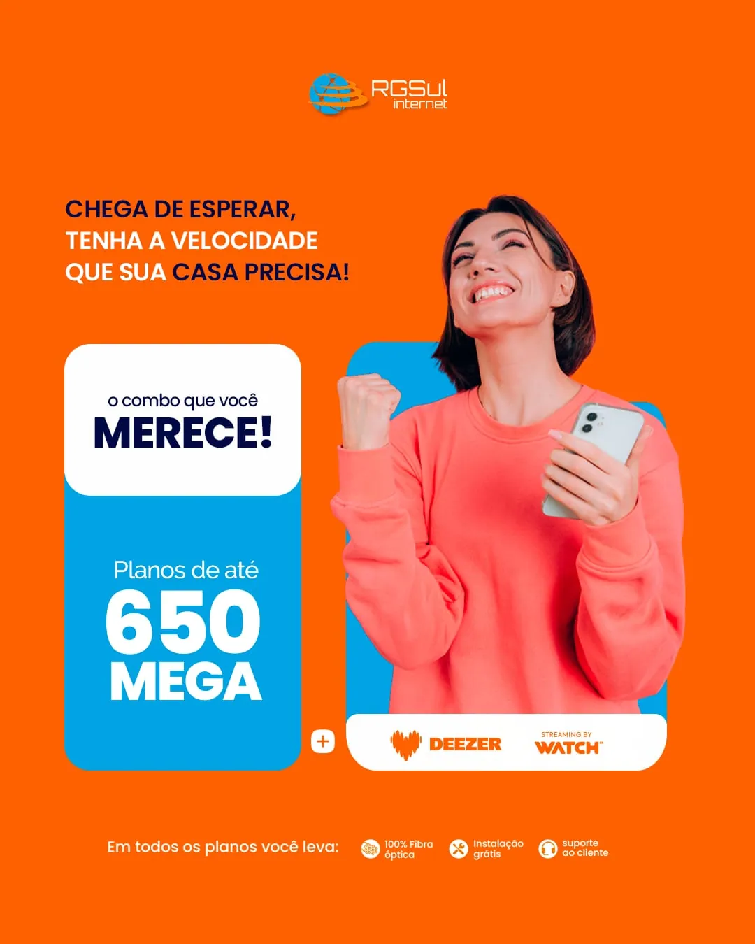 Anúncio RGSul, chega de esperar, tenha a velocidade que sua casa precisa, combo Deezer e Watch