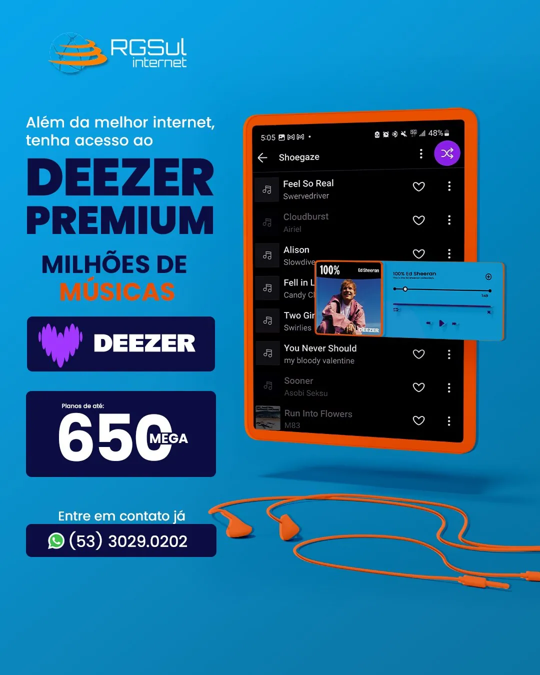 Anúncio RGSul, além da melhor internet, tenha acesso ao Deezer Premium, milhões de músicas