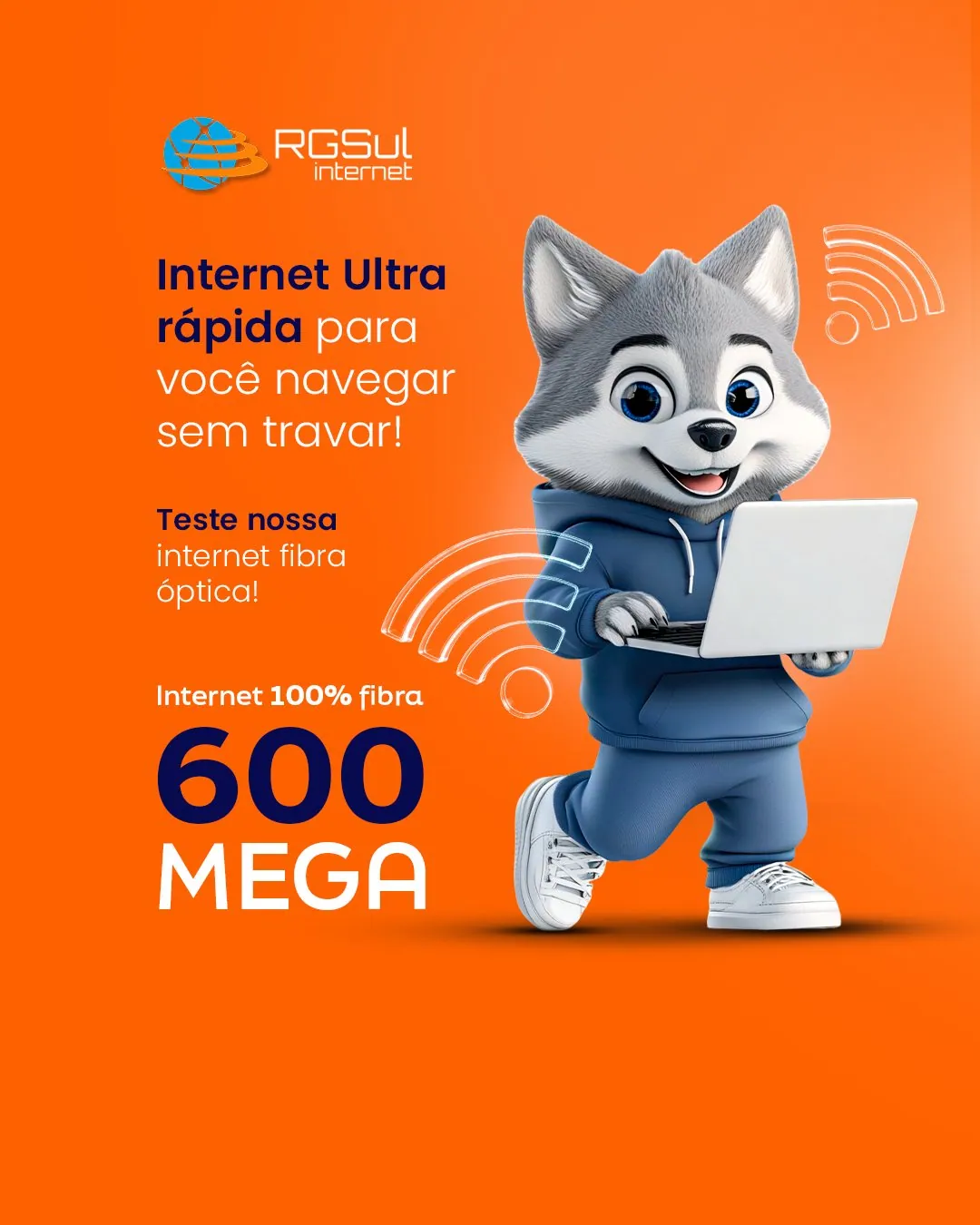 Anúncio RGSul, internet ultra rápida para você navegar sem travar, 600 mega