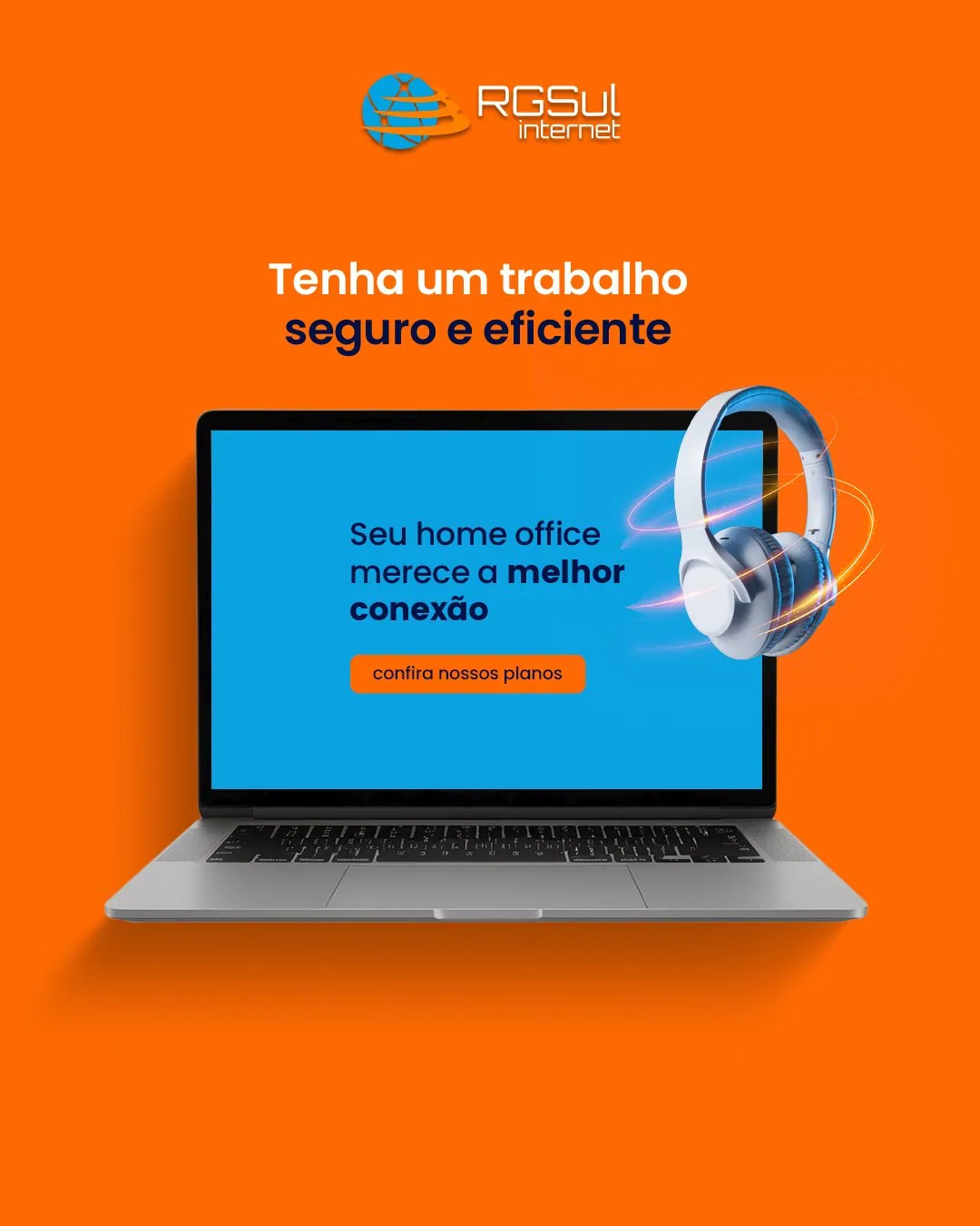 RGSul, post tenha um trabalho seguro e eficiente com home office