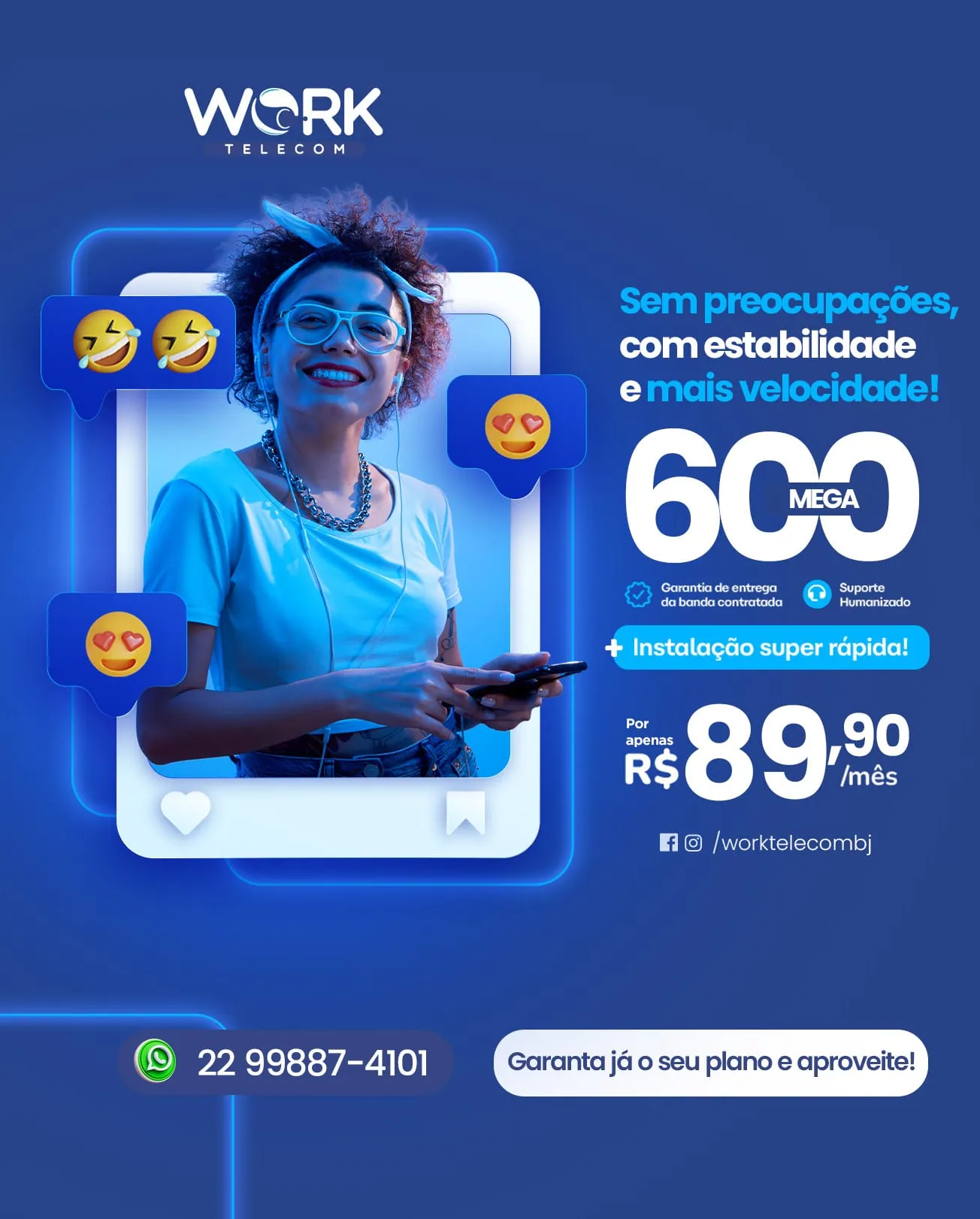 Anúncio Work Telecom, plano 600 mega por R$89,90, garanta já
